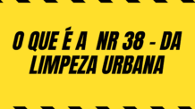 O que é a NR 38 da Limpeza Urbana