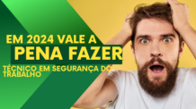 EM 2024 AINDA VALE A PENA FAZER TÉCNICO EM SEGURANÇA DO TRABALHO?