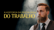 História e Evolução da Psicologia do Trabalho